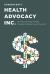 Health Advocacy, Inc : How Pharmaceutical Funding Changed the Breast Cancer Movement Health Advocacy, Inc : How Pharmaceutical Funding Changed the Breast Cancer Movement