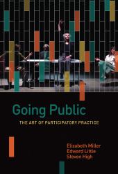 Going Public : The Art of Participatory Practice