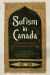 Sufism in Canada : Weaving Islamic Practice and Contemporary Spirituality