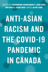 Anti-Asian Racism and the COVID-19 Pandemic in Canada