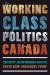 The Working Class and Politics in Canada