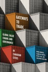 Gateways to Trade : Global Value Chains and Governance in Canadian Cities