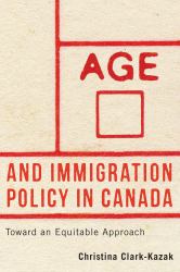 Age and Immigration Policy in Canada : Toward an Equitable Approach
