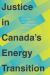 Justice in Canada's Energy Transition