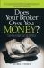 Does Your Broker Owe You Money?