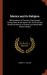 Mexico and Its Religion : With Incidents of Travel in That Country During Parts of the Years 1851-52-53-54, and Historical Notices of Events Connected with Places Visited