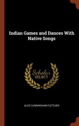 Indian Games and Dances with Native Songs