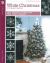 White Christmas in Thread Crochet : 45 Projects to Dress Any Tree to Impress White Christmas in Thread Crochet : 45 Projects to Dress Any Tree to Impress