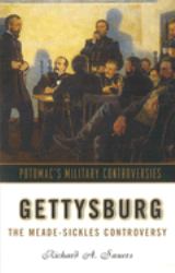 Gettysburg : The Meade-Sickles Controversy