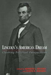 Lincoln's American Dream : Clashing Political Perspectives