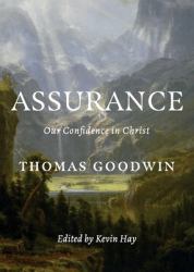 Assurance : Our Confidence in Christ