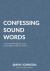Confessing Sound Words : A Curriculum Through the Second London Baptist Confession of Faith