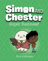 Super Business! (Simon and Chester Book #6)