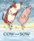 Cow and Sow Cow and Sow