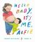 Hello Baby, It's Me, Alfie Hello Baby, It's Me, Alfie