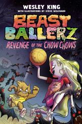 Revenge of the Chow Chows (Beast Ballerz, Book 2)