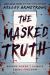 The Masked Truth The Masked Truth