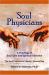 Soul Physicians : A Theology of Soul Care and Spiritual Direction