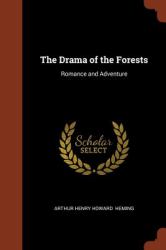The Drama of the Forests : Romance and Adventure
