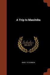 A Trip to Manitoba