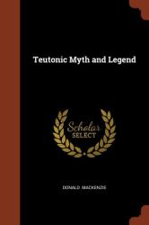 Teutonic Myth and Legend