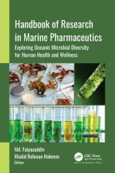 Handbook of Research in Marine Pharmaceutics : Exploring Oceanic Microbial Diversity for Human Health and Wellness