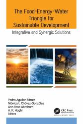 The Food-Energy-Water Triangle for Sustainable Development : Integrative and Synergic Solutions