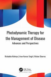 Photodynamic Therapy for the Management of Disease : Advances and Perspectives