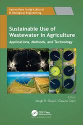 Sustainable Use of Wastewater in Agriculture : Applications, Methods, and Technology