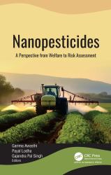 Nanopesticides : A Perspective from Welfare to Risk Assessment