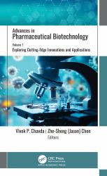 Advances in Pharmaceutical Biotechnology : Volume 1: Exploring Cutting-Edge Innovations and Applications
