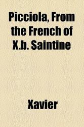 Picciola, from the French of X B Saintine