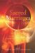 Sacred Marriages : The Divine-Human Sexual Metaphor from Sumer to Early Christianity