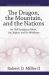 The Dragon, the Mountain, and the Nations : An Old Testament Myth, Its Origins, and Its Afterlives