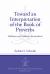 Toward an Interpretation of Proverbs : Selfishness and Secularity Reconsidered Toward an Interpretation of Proverbs : Selfishness and Secularity Reconsidered