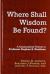 Where Shall Wisdom Be Found? : A Grammatical Tribute to Professor Stephen A. Kaufman