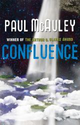 Confluence - the Trilogy : Child of the River, Ancients of Days, Shrine of Stars