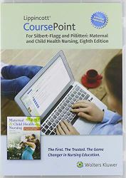 Lippincott CoursePoint Enhanced for Silbert-Flagg and Pillitteri's Maternal and Child Health Nursing : Care of the Childbearing and Childrearing Family