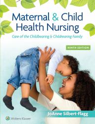 Maternal and Child Health Nursing : Care of the Childbearing and Childrearing Family
