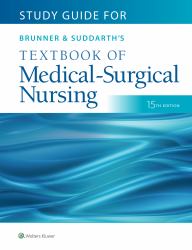 Study Guide for Brunner and Suddarth's Textbook of Medical-Surgical Nursing