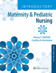 Introductory Maternity and Pediatric Nursing