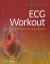 ECG Workout : Exercises in Arrhythmia Interpretation