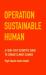 Operation Sustainable Human : A Four-Step Scientific Guide to Combat Climate Change (high Impact Made Simple)