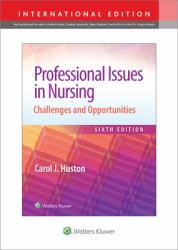 Professional Issues in Nursing : Challenges and Opportunities