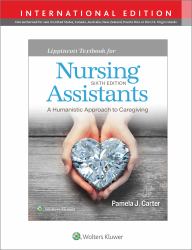 Lippincott Textbook for Nursing Assistants : A Humanistic Approach to Caregiving