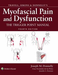 Travell, Simons and Donnelly's Myofascial Pain and Dysfunction : The Trigger Point Manual