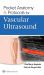 Pocket Anatomy and Protocols for Vascular Ultrasound