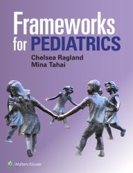 Frameworks for Pediatrics
