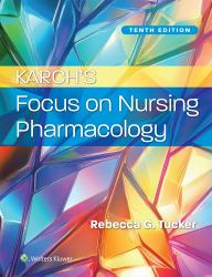 Karch's Focus on Nursing Pharmacology