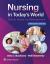 Nursing in Today's World : Trends, Issues, and Management
